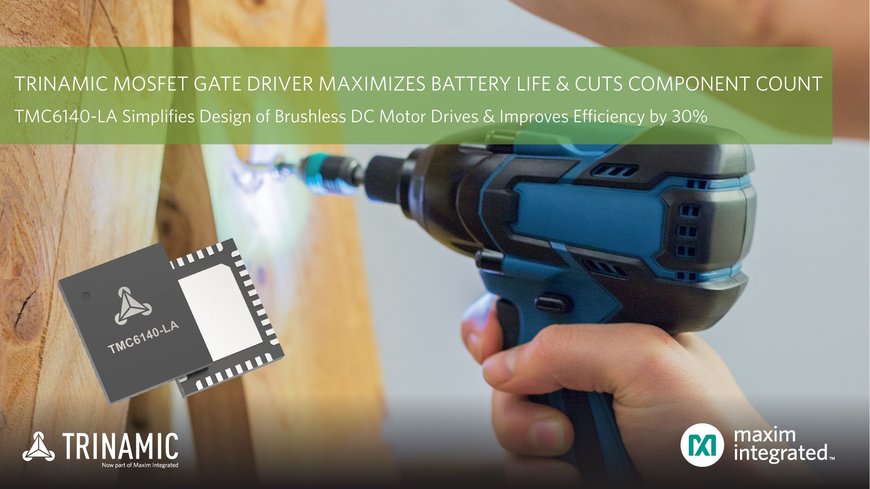 Il Gate Driver MOSFET Trifase di Trinamic Massimizza la Durata della Batteria e Dimezza il Numero di Componenti